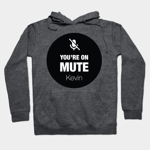 You're on mute Hoodie by carynbourke